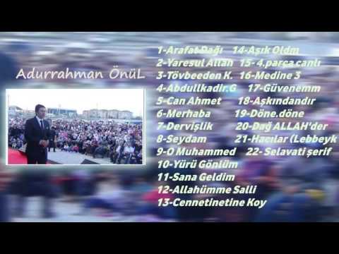 Abdurrahman Önül'den en güzel seçme ilahiler part 5 2016