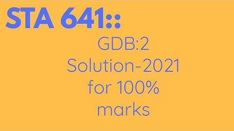 STA641|GDB no 2 Solution 2021 for 100% marks