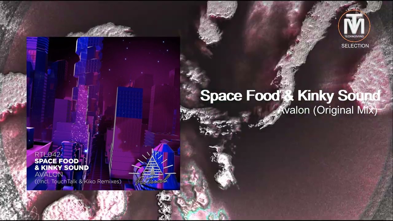 Space Food & Kinky Sound - Avalon (Original Mix) [Ritual]