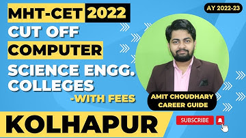 Computer Science Engineering Colleges Cut off & Fees in Kolhapur | MHT-CET 2022 | AY 2022-23