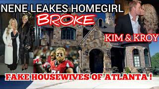 NENE LEAKES Homegirl KIM ZOLCIAK Housewives of Atlanta Star is Super Broke!!