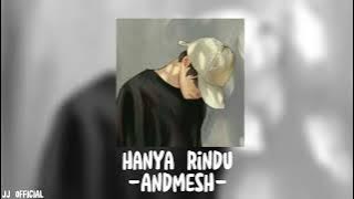 hanya rindu-andmesh-speed up tiktok version