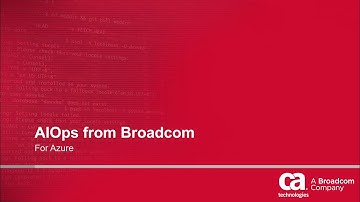 AIOps from Broadcom: For Azure