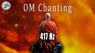 Om Chanting 417 Hz, Remove Negative Energy, Singing Bowls, Remove Old Negative Energy From Home