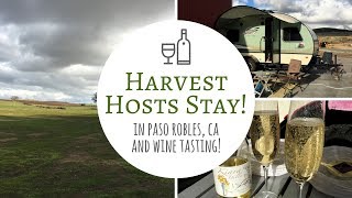 Harvest Hosts Stay in Paso Robles & Wine Tasting!