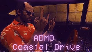 GTA V - ADMO Coastal  Drive (Music Video)