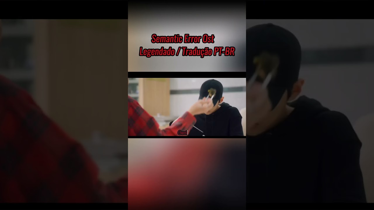SEMANTIC ERROR OST VIDEO |