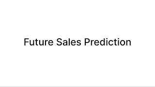 Future Sales Prediction with Machine Learning