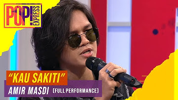 Pop! Express : Amir Masdi - Kau Sakiti