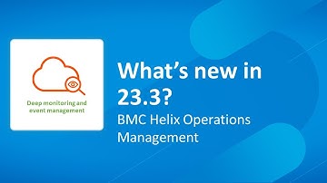 What’s new in BMC Helix Operations Management 23.3