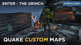 Quake Maps - Enter - The Grinch (includes start map)
