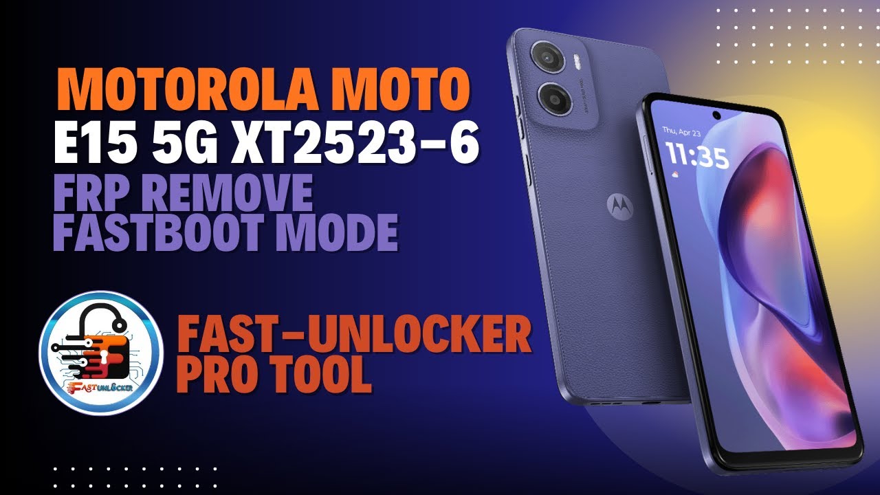 Motorola E15 5G [XT2523-6] | FRP Erase FastBoot Mode | FastUnlocker Pro Tool 