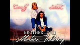 Brother Louie || Modern Talking || Cover by SabineC