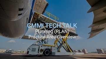 CMMI Tech Talk: Planning (PLAN): Practice Area Overview