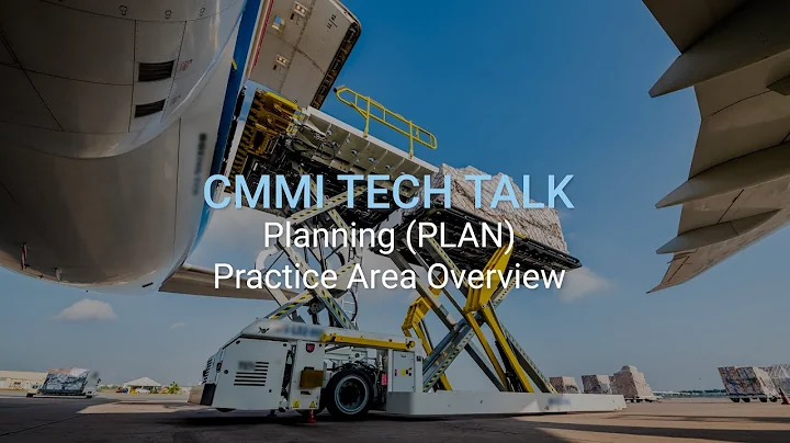 CMMI Tech Talk: Planning (PLAN): Practice Area Overview