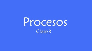Programacion - Procesos - Clase 3