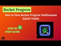 How to View Rocket Progress Notifications (Quick Guide)