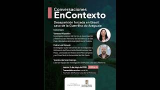 Conversaciones EnContexto | Desaparición Forzada en Brasil: caso de la guerrilla de Araguaia