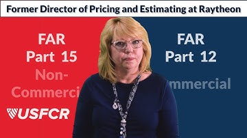 Breakdown of FAR Part 12 & 15 | Selling Commercial Items or Non-Commercial Items to the Government