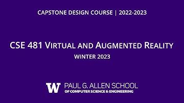 Virtual and Augmented Reality Capstone, CSE 481, Spring 2023