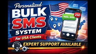 Personalized Bulk SMS System for USA Clients | EXPERT Support Available