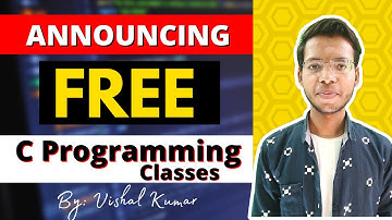 FREE Classes on C Programming | Announcement | Vishal Kumar