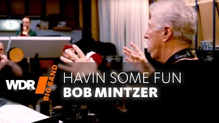 Bob Mintzer & WDR BIG BAND - Havin Some Fun