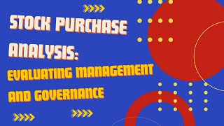 Stock Purchase Analysis: Evaluating Management And Governance