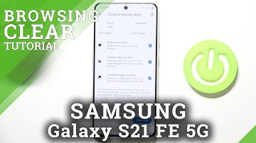 How to Clear Browsing Data on SAMSUNG Galaxy S21 FE 5G - Erase Browser Data