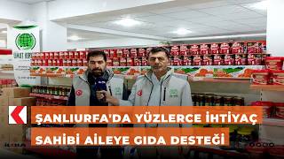 Şanlıurfada Yüzlerce Ihtiyaç Sahibi Aileye Gıda Desteği