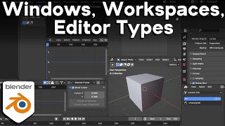 Customize Windows, Workspaces, and Editor Types in Blender (Tutorial)