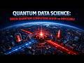 Quantum Data Science: When Quantum Computers Solve the Impossible