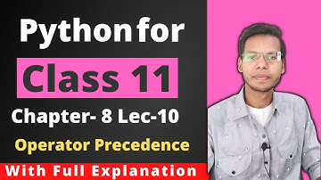 Python for Class 11 | Operator Precedence | Operators | Chapter 8 | Vishal Kumar | in Hindi | 2021