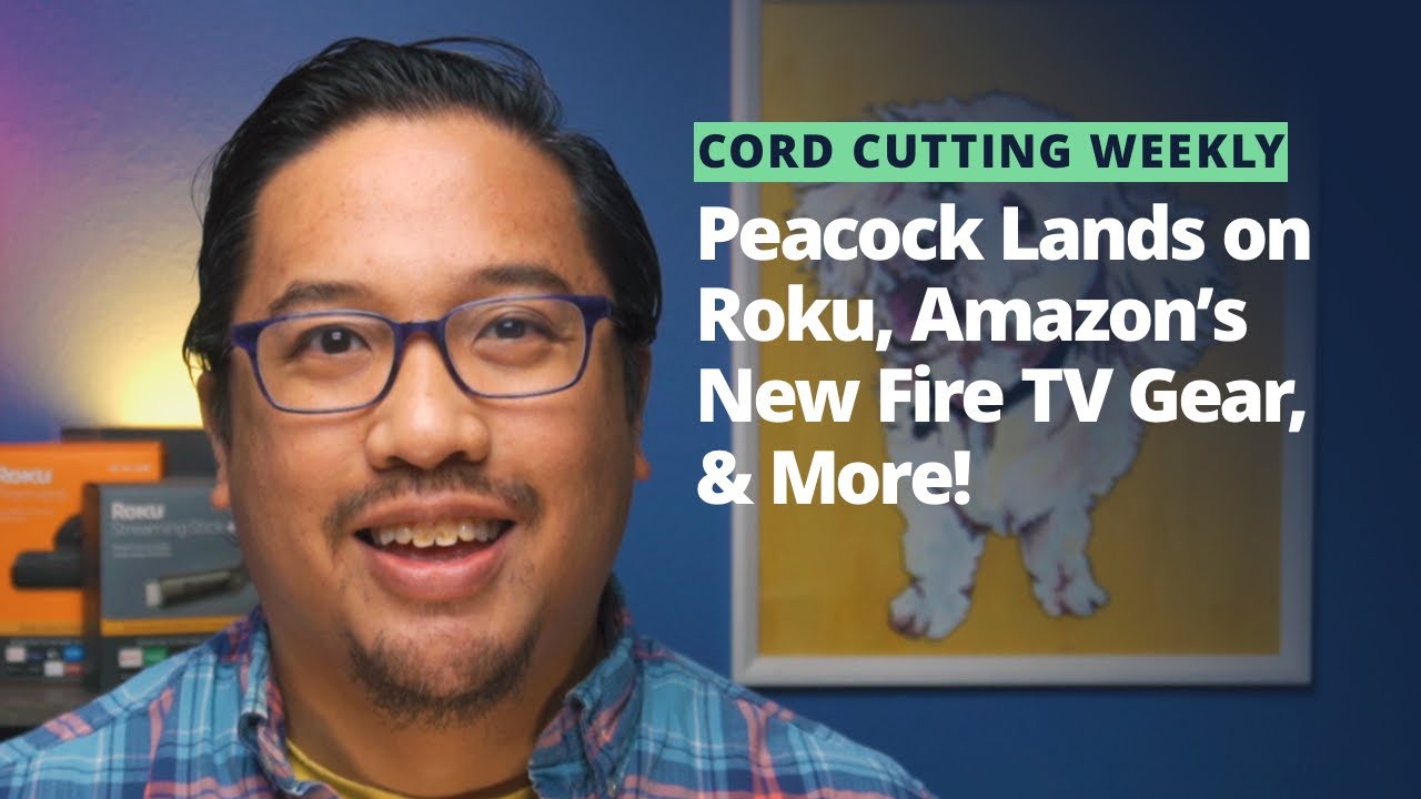 Cord Cutting Weekly Roku Gets Peacock, Sling Adds Watch Party, Amazon