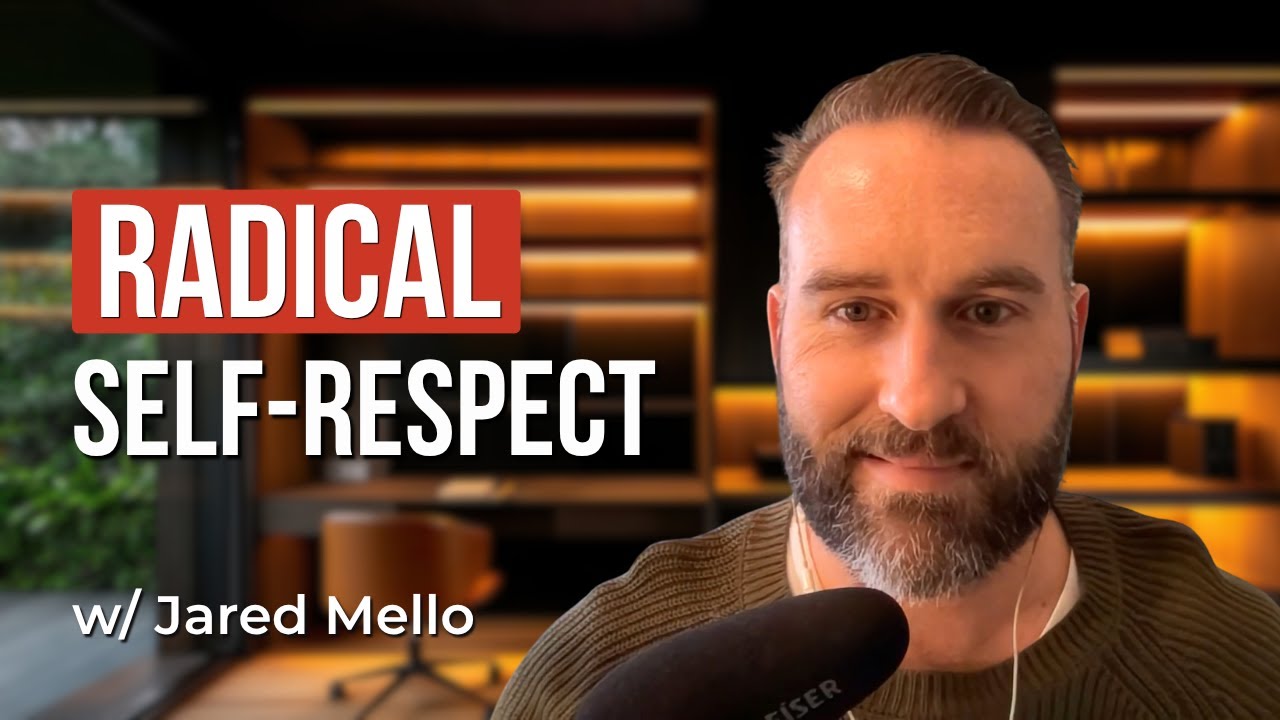 Radical Self Respect After Narcissistic Abuse w/ Jared Mello