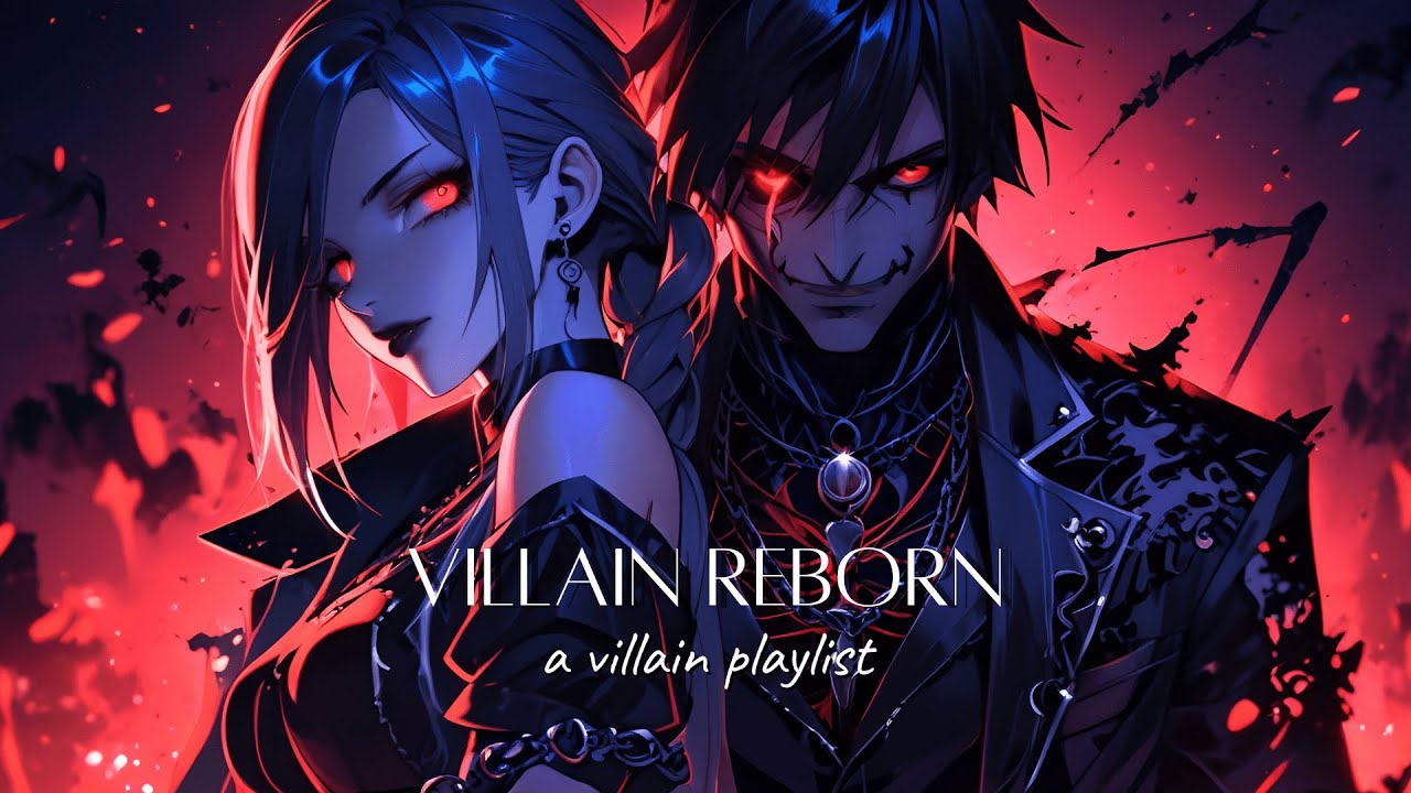 【Playlist】Villain Reborn ~ In Another Life, I’d Be the Villain 🔥┃Lyric Video