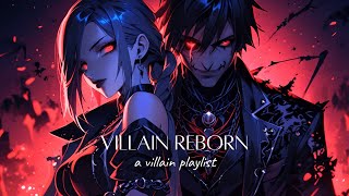 【Playlist】Villain Reborn ~ In Another Life, I’d Be the Villain 🔥┃Lyric Video