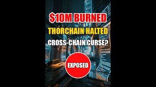 Podcast: $10M Bridge Exploit | THORChain Halted | Cross-Chain Curse
