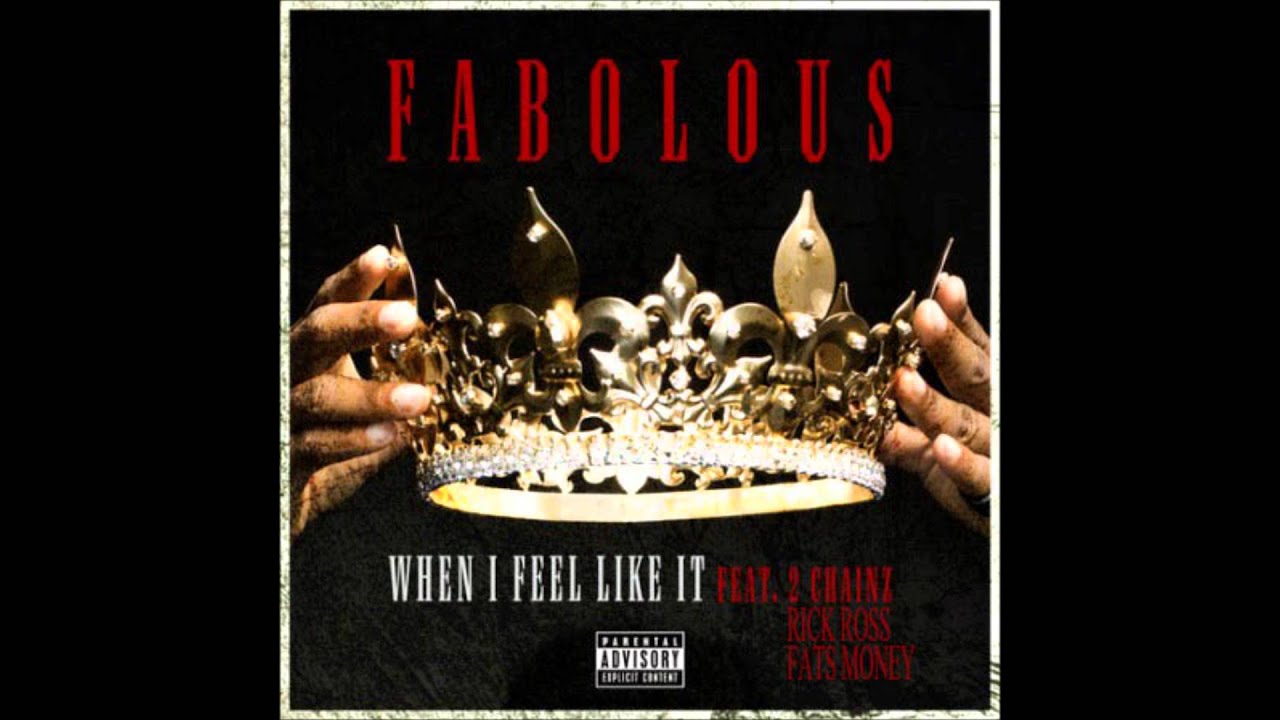 When I feel like it - Fabolous 2 Chainz FatsMoney Rick Ross 2013 Remix [CDQ/HD]