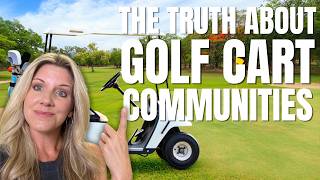 The HONEST Truth About Living in a Golf Cart Community — What Nobody Tells You (2026)