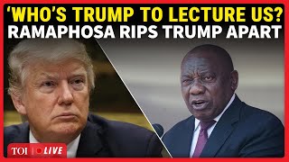 Famous Ramaphosa Loses Cool; 'Who Is Trump To Question Us?': Putin’s Ally Launches Big Attack On 'LIAR' US Wealth
