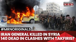 Syria Civil War Restarts? | Iran General Killed, Army Base Seized, 140 Killed In Clashes | WATCH
