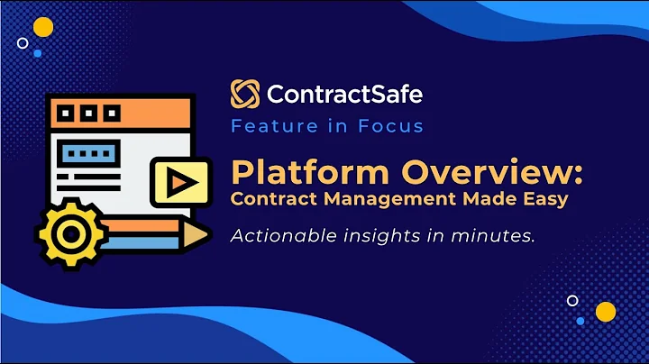 ContractSafe Feature in Focus: Platform Overview | Contract Management Made Easy