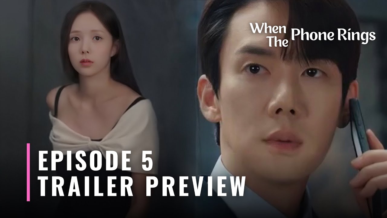 WHEN THE PHONE RINGS | Eps 5 Preview part 1 | Yoo Yeon Seok, Chae Soo Bin | Subtitle
