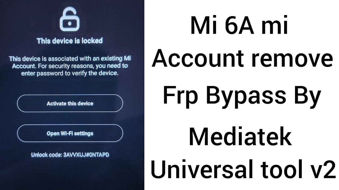 mi-6a-mi-account-remove-and-frp-bypass-by-mediatek-universal-tool-v2