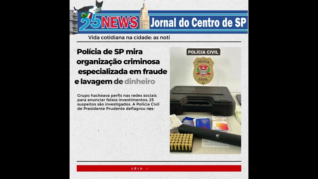 Polícia de SP mira organização criminosa especializada em fraude e lavagem de dinheiro.