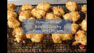 How To Make Baked Crunchy Popcorn Chicken