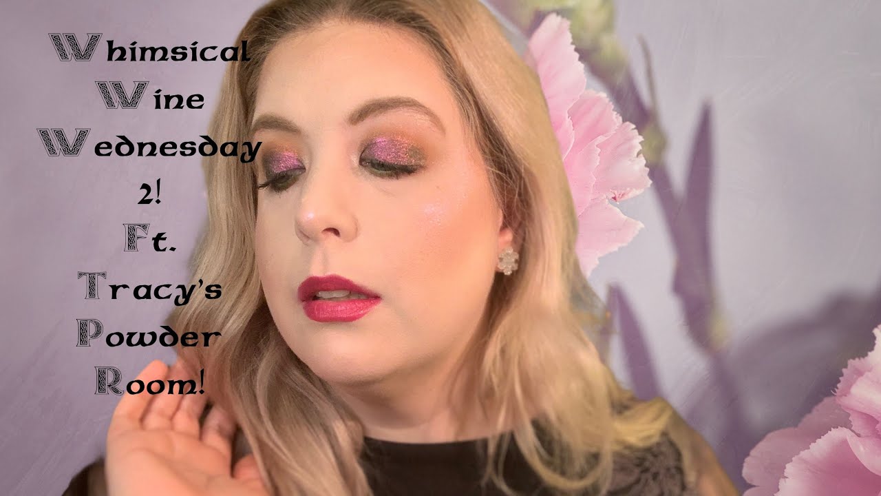 Whimsical Wine Wednesdays #2! | Ft. Tracy's Powder Room