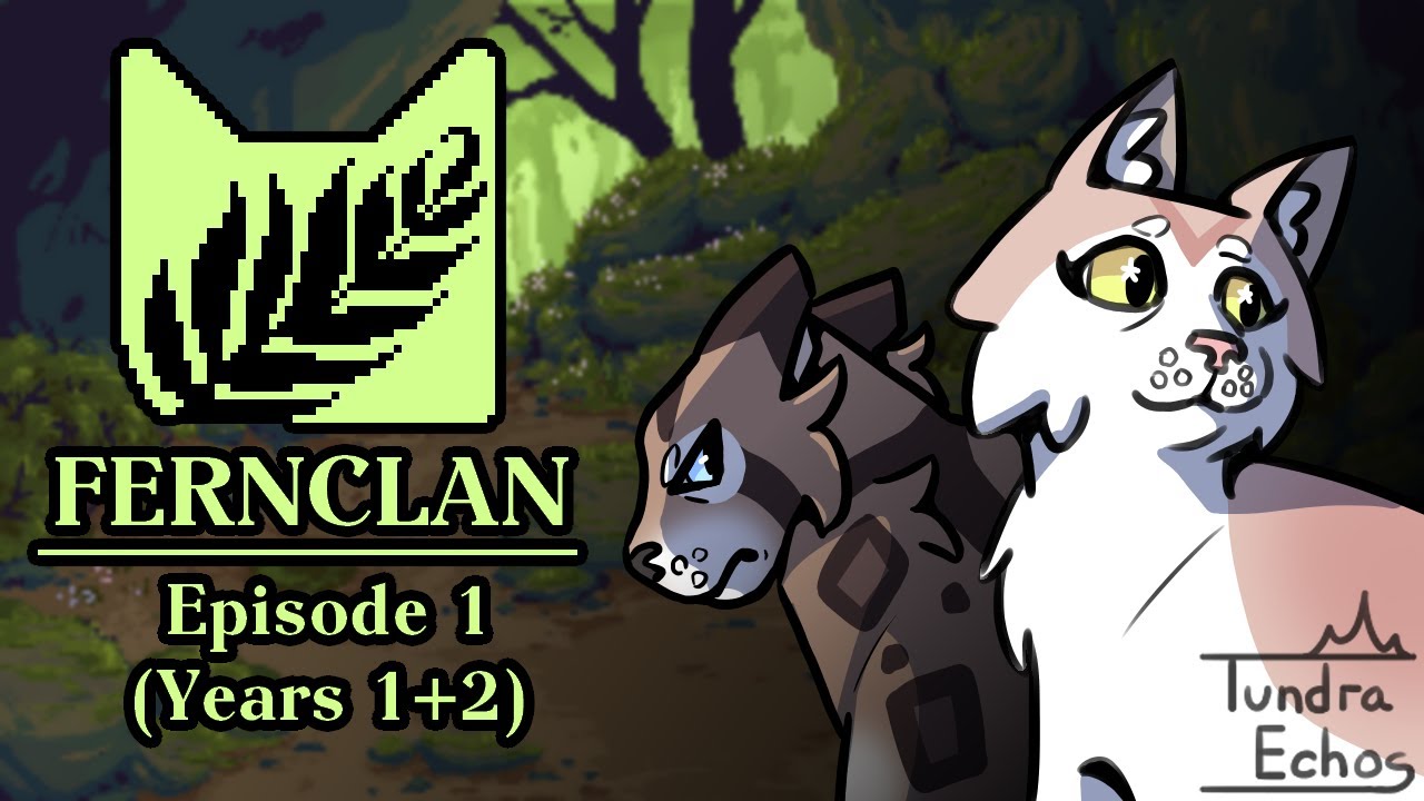 Clan Gen: FernClan Episode 1