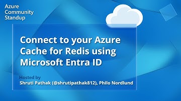 Azure Cache for Redis Community Standup - Connect your Azure Cache for Redis with Microsoft Entra ID